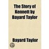 Story Of Kennett By Bayard Taylor