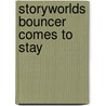 Storyworlds Bouncer Comes To Stay by Narinder Dhami