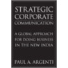 Strategic Corporate Communication by Paul Argentini