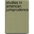 Studies In American Jurisprudence