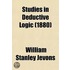 Studies In Deductive Logic (1880)