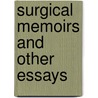 Surgical Memoirs And Other Essays door James G. Mumford