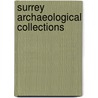 Surrey Archaeological Collections by Surrey Archaeological Society