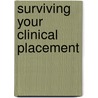 Surviving Your Clinical Placement by Matthew Draper
