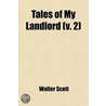 Tales Of My Landlord,. (Volume 2) door Walter Scott
