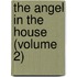 The Angel In The House (Volume 2)