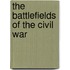 The Battlefields Of The Civil War