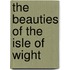 The Beauties Of The Isle Of Wight