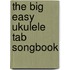 The Big Easy Ukulele Tab Songbook