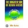 The Brighter Side Of Human Nature door Alfie Kohn