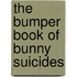 The Bumper Book Of Bunny Suicides