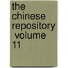 The Chinese Repository  Volume 11 by General Books