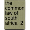 The Common Law Of South Africa  2 door Manfred Nathan