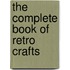 The Complete Book of Retro Crafts
