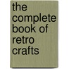 The Complete Book of Retro Crafts door Susan Wille