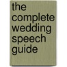 The Complete Wedding Speech Guide door Andrew Byrne