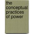 The Conceptual Practices Of Power
