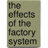 The Effects Of The Factory System by Allen Clarke