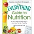 The Everything Guide To Nutrition