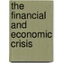 The Financial And Economic Crisis