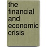 The Financial And Economic Crisis door International Labour Office