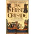 The First Crusade - A New History