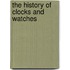 The History Of Clocks And Watches