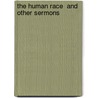 The Human Race  And Other Sermons by Frederick William Robertson