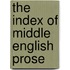 The Index of Middle English Prose