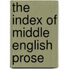 The Index of Middle English Prose by G.A. Lester