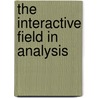 The Interactive Field In Analysis door Murray Stein