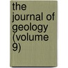 The Journal Of Geology (Volume 9) by Thomas Chrowder Chamberlin