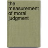 The Measurement Of Moral Judgment door Lawrence Kohlberg