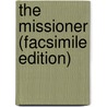 The Missioner (Facsimile Edition) door Edward Phillips Oppenheim