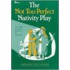 The Not Too Perfect Nativity Play