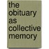 The Obituary as Collective Memory