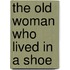 The Old Woman Who Lived In A Shoe