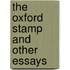 The Oxford Stamp And Other Essays
