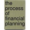 The Process of Financial Planning door Ruth H. Lytton