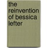 The Reinvention of Bessica Lefter by Kristen Tracy