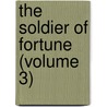 The Soldier Of Fortune (Volume 3) door Henry Curling