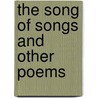 The Song Of Songs And Other Poems door S. Fowler Wright