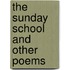 The Sunday School And Other Poems