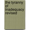 The Tyranny Of Inadequacy Revised door Don Boone