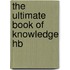 The Ultimate Book Of Knowledge Hb