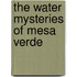 The Water Mysteries of Mesa Verde