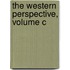 The Western Perspective, Volume C