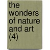 The Wonders Of Nature And Art (4) by Thomas Smith