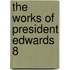 The Works Of President Edwards  8