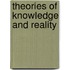 Theories of Knowledge and Reality